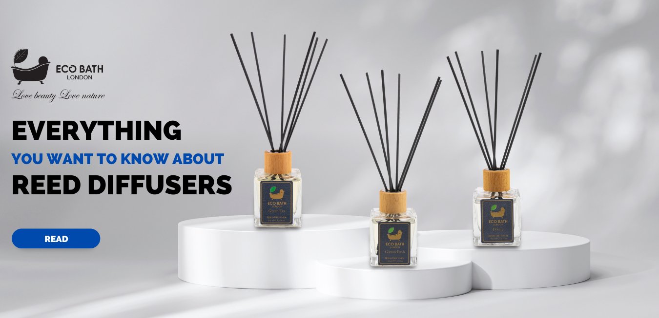 Everything You Want to Know About Reed Diffusers - Eco Bath London