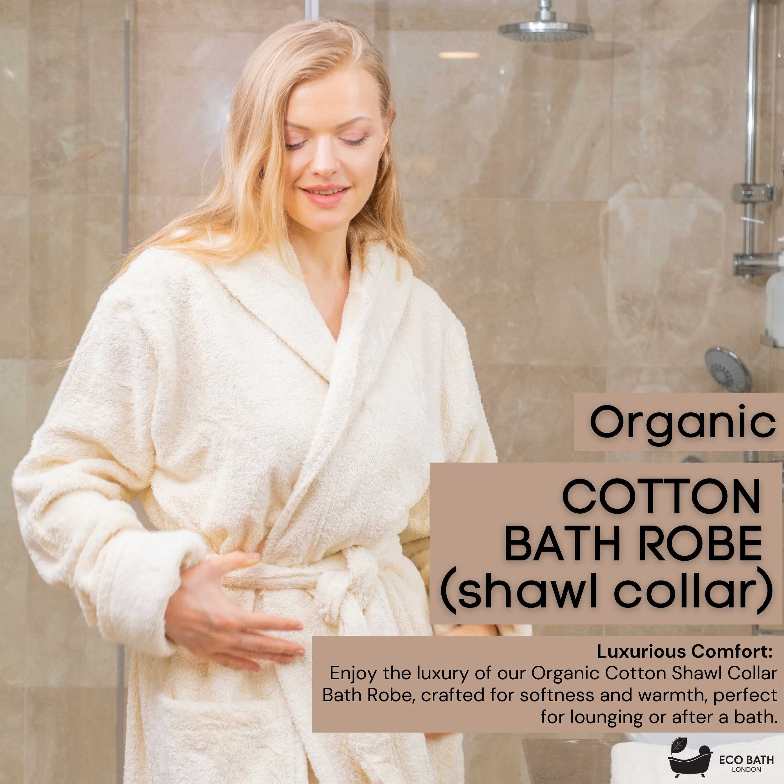 Eco Bath London Organic Cotton Shawl Collar Bath Robe - 100% Certified Organic Cotton